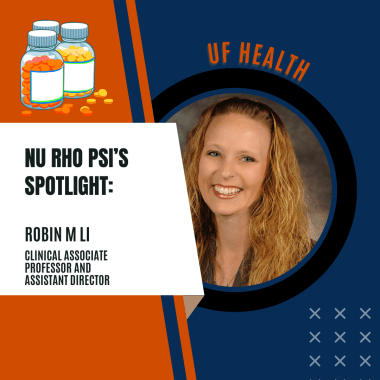 Orange and blue background. On the left is a white banner with black text that reads "Nu Rho Psi's spotlight: Robin M. Li, Clinical Associate Professor and Assistant Director" On the right is a headshot of Dr. Li, who is smiling and has long wavy red hair. Above the photo of Dr. Li reads "UF Health" in orange text.