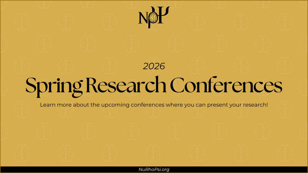 Gold background, Nu Rho Psi insignia in top center. Center has a black text box with text that reads "2026 Spring Research Conferences." Underneath text box has subheading that reads "Learn more about the upcoming conferences where you can present your research!"